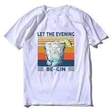 Load image into Gallery viewer, New fashion promotion Martini Cocktail Let The Evening Be Gin Funny Vintage Men&#39;s T-Shirt Cotton Tee women&#39;s sweatshirts
